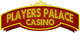 Players Palace Casino gives bonus