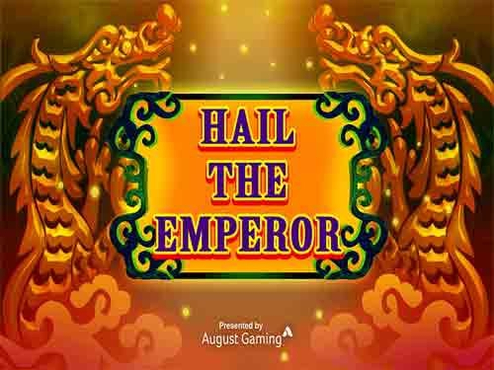 The Hail The Emperor Online Slot Demo Game by August Gaming