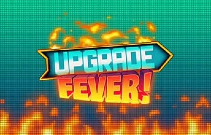 Upgrade Fever demo