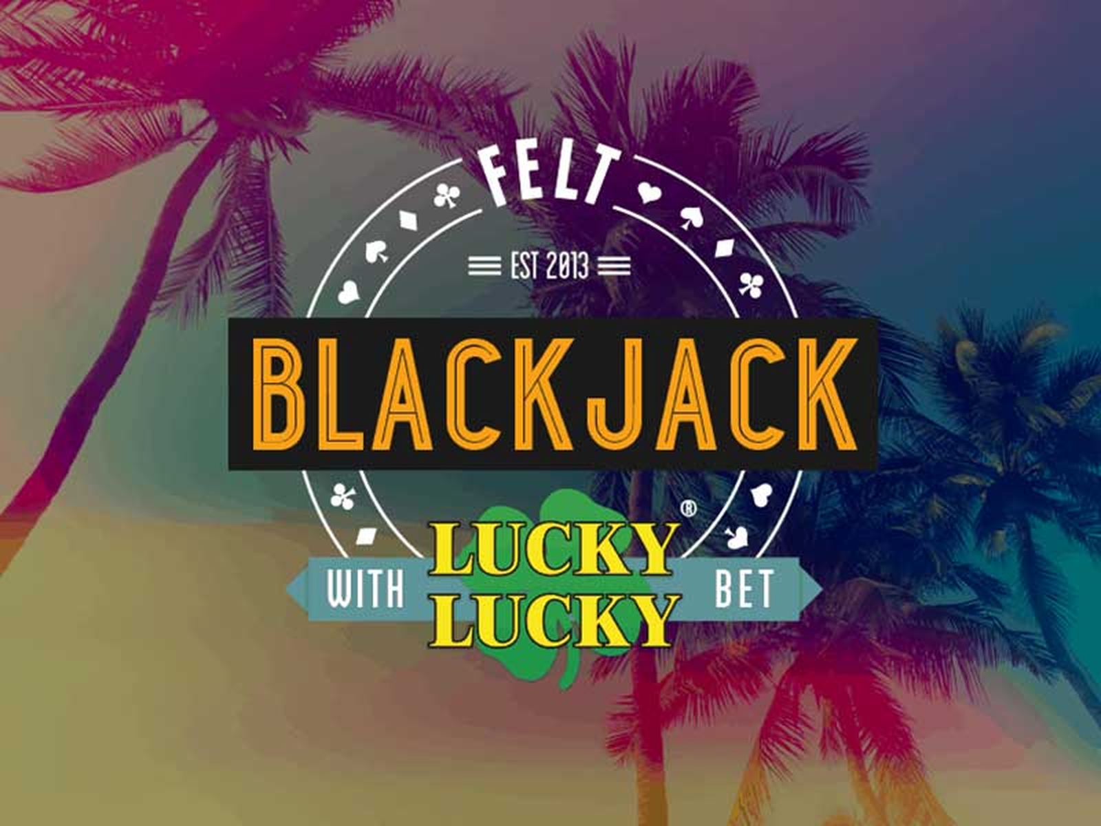 The Blackjack Lucky Lucky Online Slot Demo Game by Felt