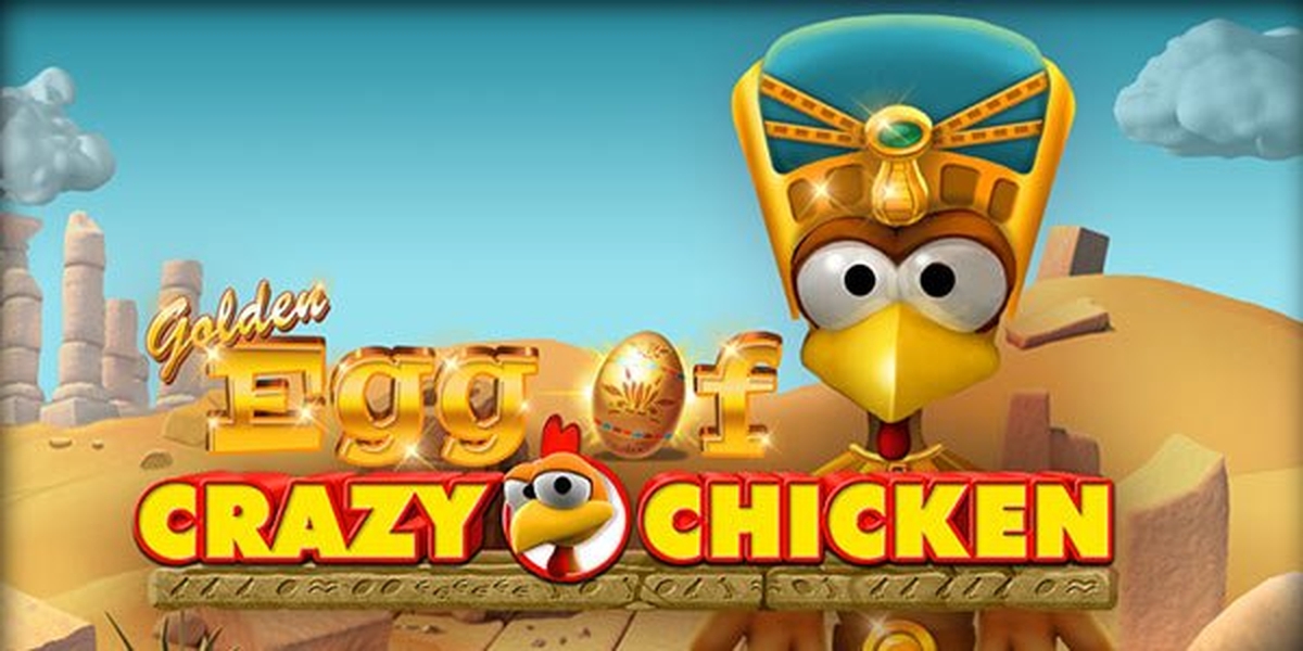 The Golden Egg of Crazy Chicken Online Slot Demo Game by Gamomat