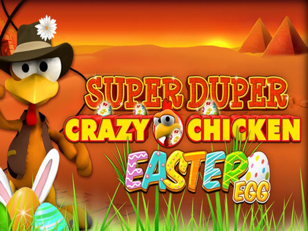The Super Duper Crazy Chicken Easter Egg Online Slot Demo Game by Gamomat