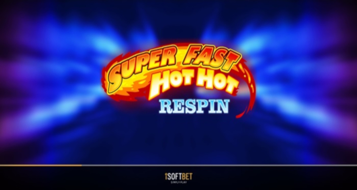 Super Fast Hot Hot Respin demo
