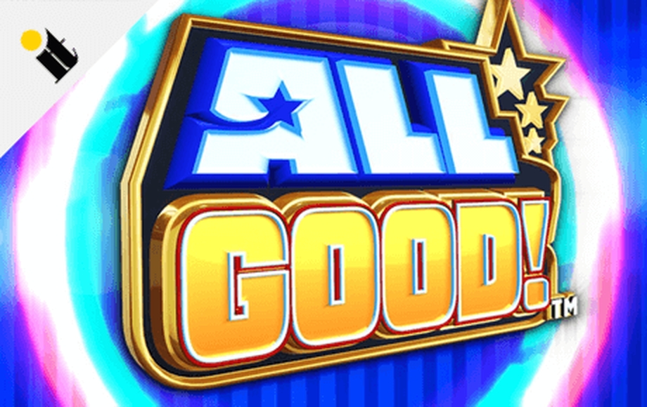 The All Good! Online Slot Demo Game by Incredible Technologies