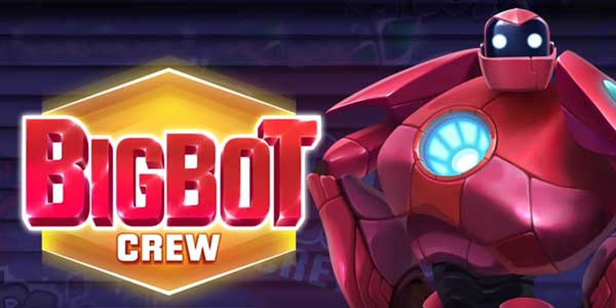 The Big Bot Crew Online Slot Demo Game by Quickspin
