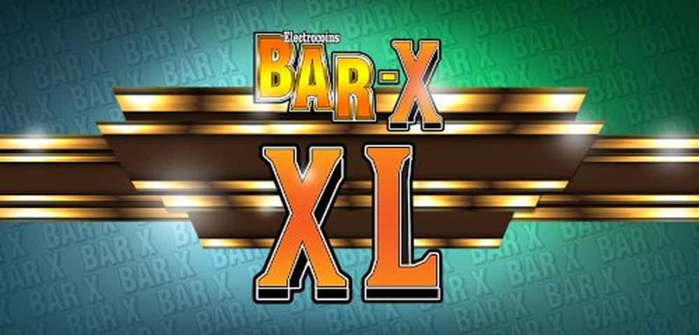 The Bar X XL Online Slot Demo Game by Slingo