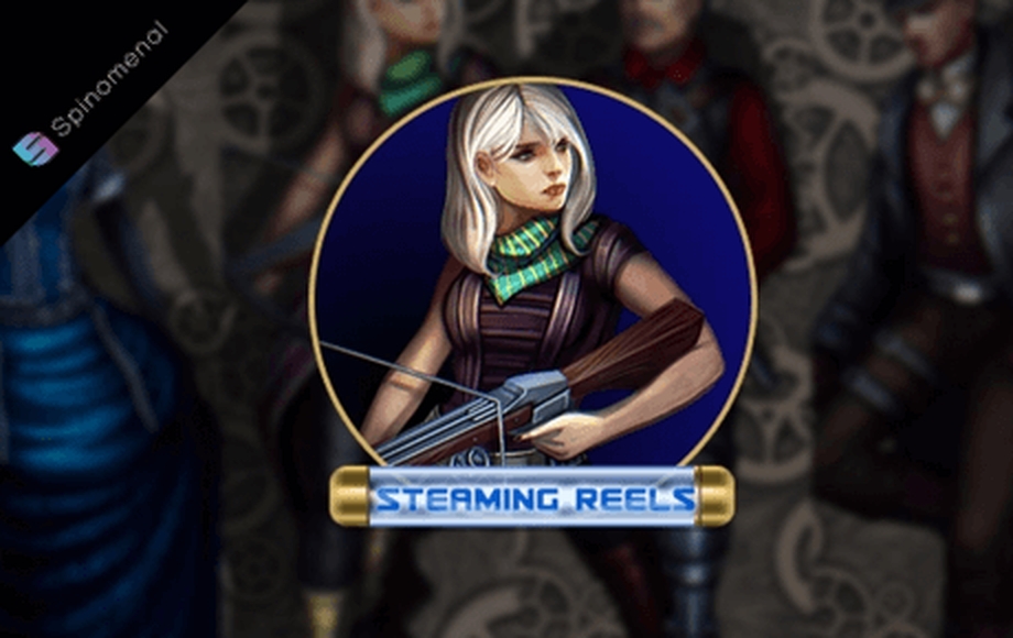 Reels in Steaming Reels Slot Game by Spinomenal